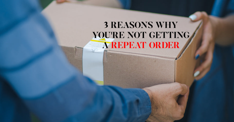 Beyond Alpha Podcast | 3 Reasons Why You're Not Getting a Repeat Order