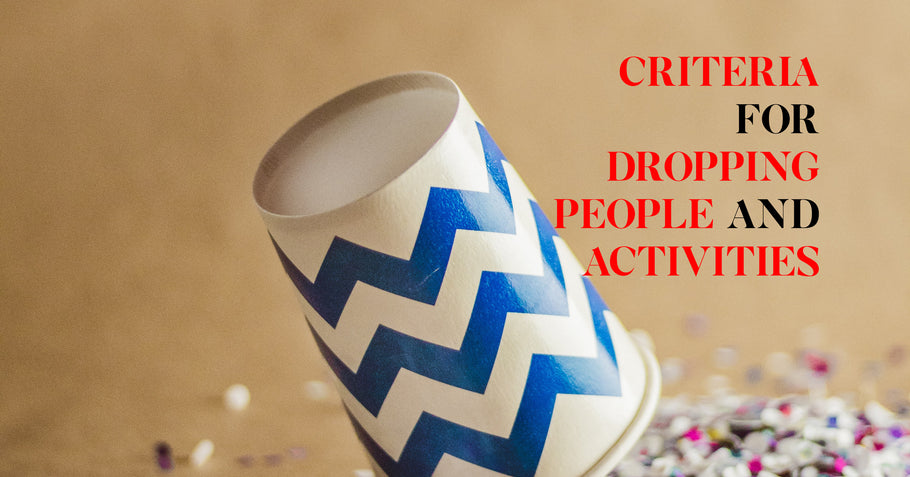 Beyond Alpha Podcast | Criteria for Dropping People and Activities