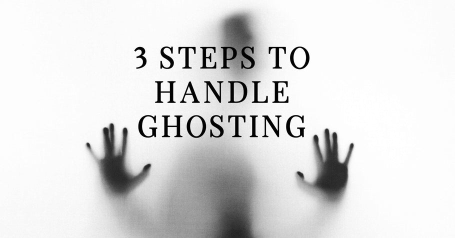 Beyond Alpha Podcast | 3 Steps to Handle Ghosting