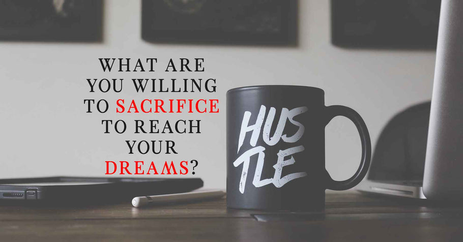 Beyond Alpha Podcast | What Are You Willing to Sacrifice to Reach your Dreams?