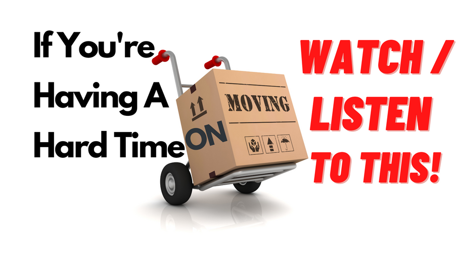 Beyond Alpha Podcast | If You're Having A Hard Time "Moving On," Watch/Listen to This!